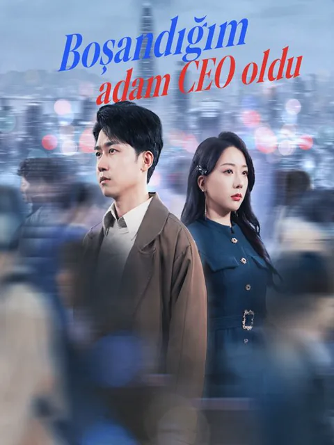 Boşandığım adam CEO oldu dizisi kapak görseli — 100 bölüm full HD Türkçe izle