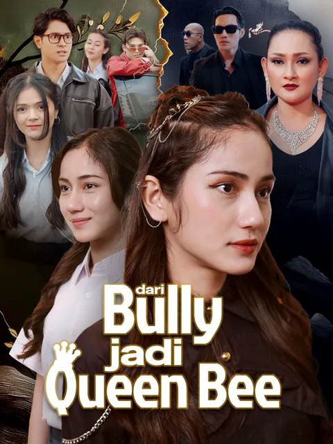 Dari Bully Jadi Queen Bee dizisi kapak görseli — 70 bölüm full HD Türkçe izle