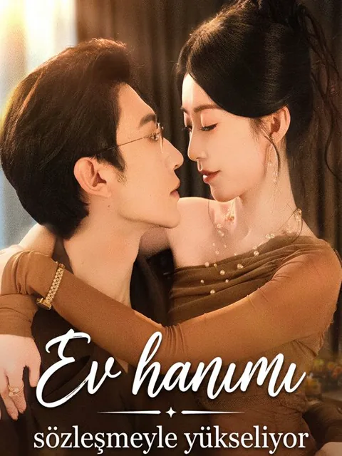 Ev hanımı sözleşmeyle yükseliyor dizisi kapak görseli — 63 bölüm full HD Türkçe izle