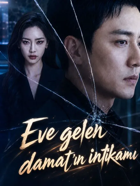 Eve gelen damat’ın intikamı dizisi kapak görseli — 72 bölüm full HD Türkçe izle