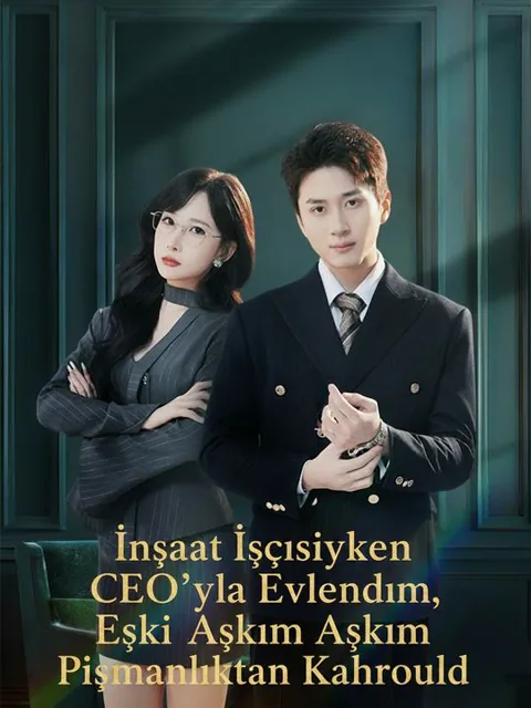 İnşaat İşçisiyken CEO'yla Evlendim, Eski Aşkım Pişmanlıktan Kahroldu