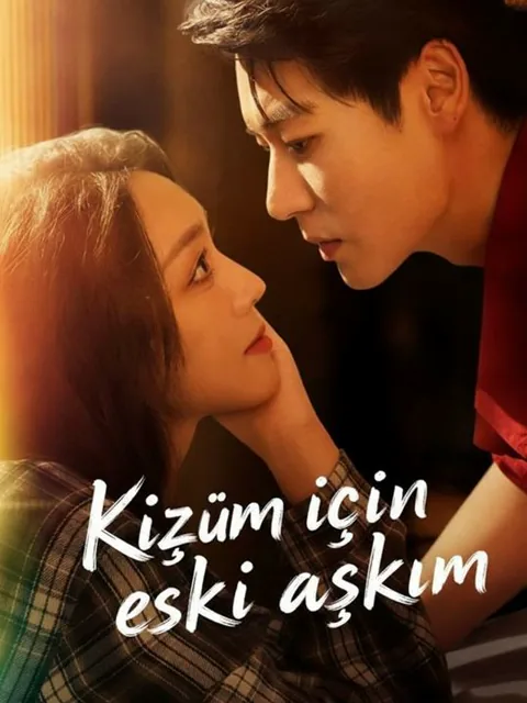 Kızım için eski aşkım