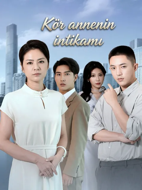 Kör annenin intikamı dizisi kapak görseli — 76 bölüm full HD Türkçe izle