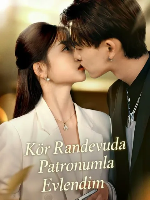 Kör Randevuda Patronumla Evlendim dizisi kapak görseli — 52 bölüm full HD Türkçe izle
