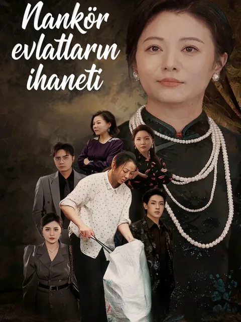 Nankör evlatların ihaneti dizisi kapak görseli — 77 bölüm full HD Türkçe izle