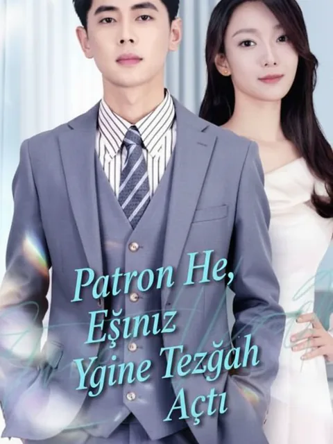 Patron He, Eşiniz Yine Tezgah Açtı