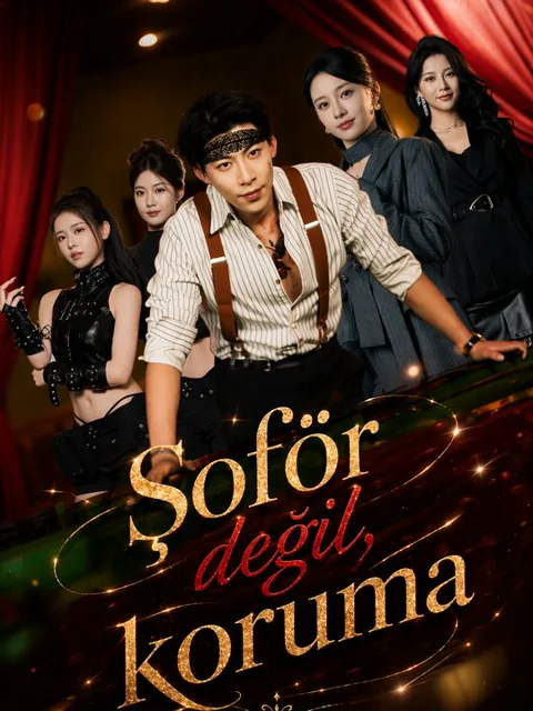 Şoför değil, koruma dizisi kapak görseli — 80 bölüm full HD Türkçe izle