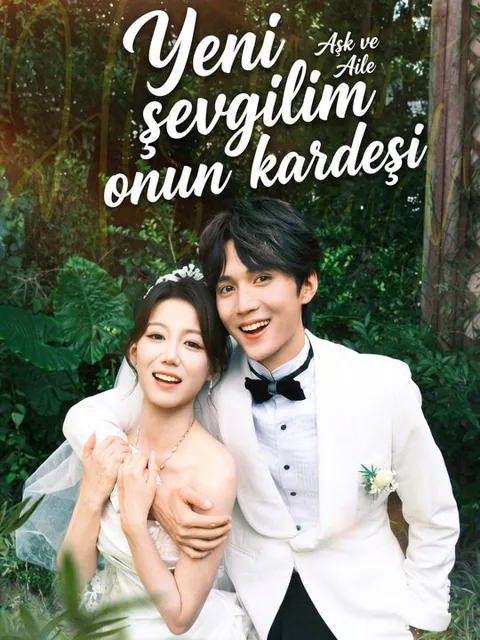 Yeni sevgilim onun kardeşi dizisi kapak görseli — 84 bölüm full HD Türkçe izle