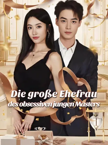 Die große Ehefrau des obsessiven jungen Masters Cover — alle 99 Folgen kostenlos in HD ansehen