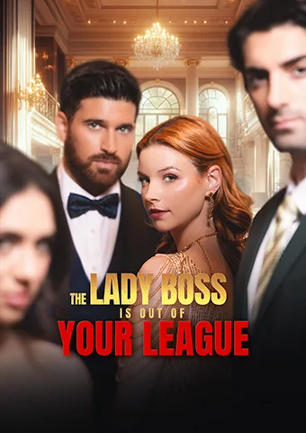 The Lady Boss is Out of Your League cover image — watch all 52 episodes free in HD