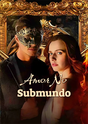 Amor no Submundo capa — assistir aos 61 episódios grátis em HD