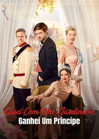 Casei Com Um Jardineiro, Ganhei Um Príncipe capa — assistir aos 58 episódios grátis em HD