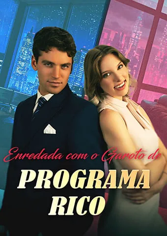 Enredada com o Garoto de Programa Rico capa — assistir aos 67 episódios grátis em HD