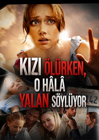 Kızı Ölürken, O Hâlâ Yalan Söylüyor
