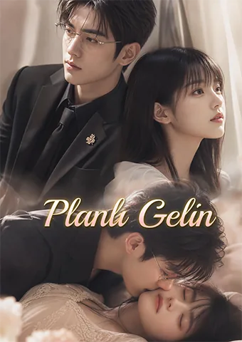 Planlı Gelin dizisi kapak görseli — 60 bölüm full HD Türkçe izle