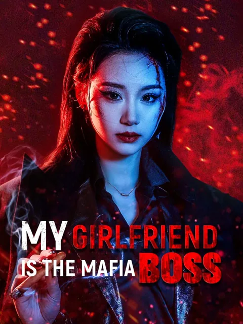 My Girlfriend Is the Mafia Boss