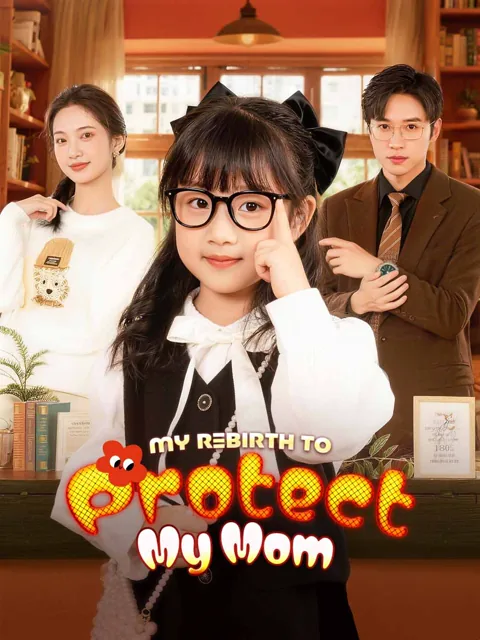 My Rebirth to Protect My Mom