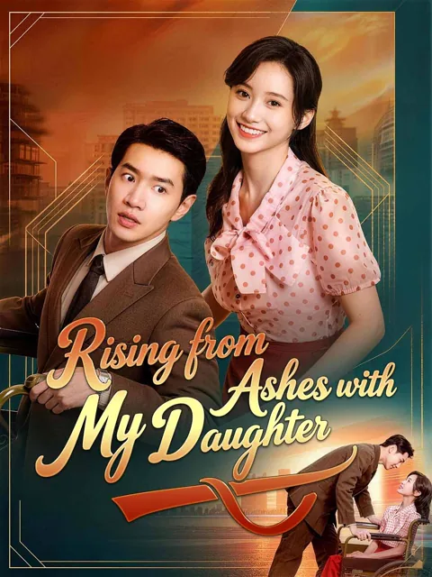 Rising from Ashes with My Daughter
