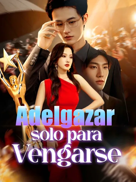 Adelgazar solo para Vengarse