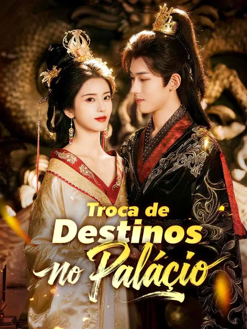 Troca de Destinos no Palácio