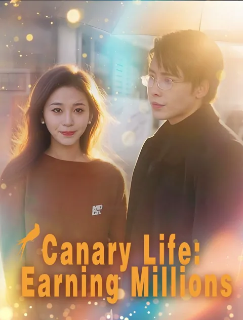 Canary Life: Earning Millions cover image — watch all 78 episodes free in HD