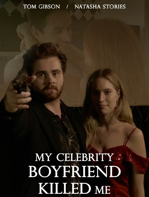 My Celebrity Boyfriend Killed Me