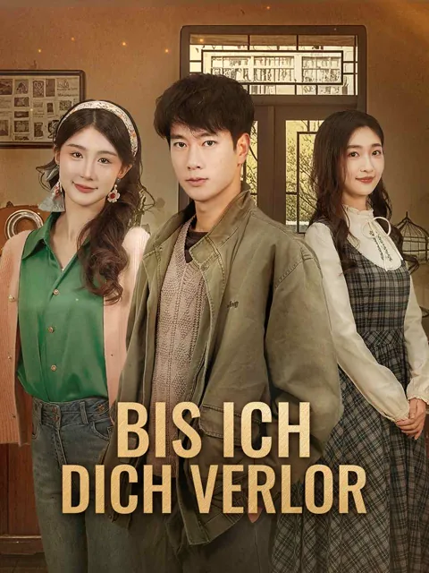 Bis ich dich verlor Cover — alle 40 Folgen kostenlos in HD ansehen