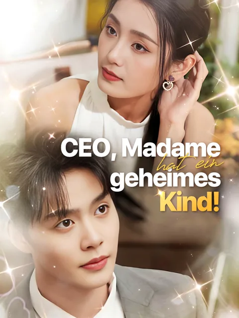 CEO, Madame hat ein geheimes Kind! Cover — alle 91 Folgen kostenlos in HD ansehen