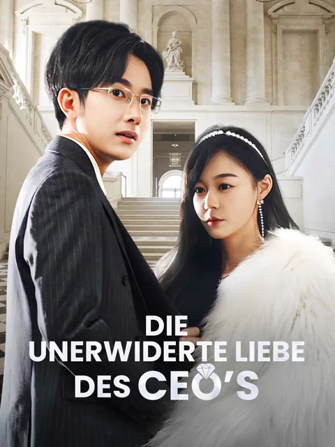 Die unerwiderte Liebe des CEOs Cover — alle 97 Folgen kostenlos in HD ansehen