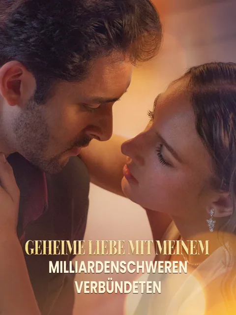 Geheime Liebe mit meinem milliardenschweren Verbündeten
