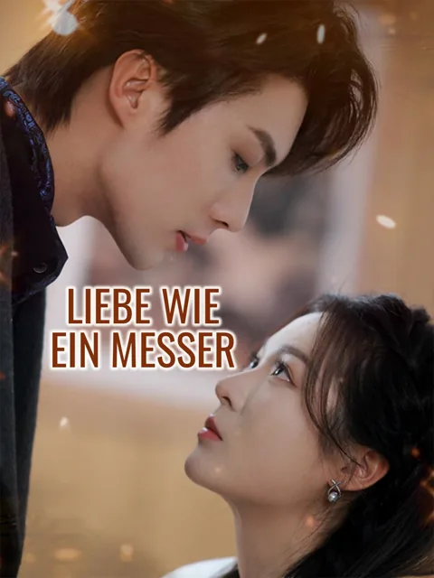 Liebe wie ein Messer Cover — alle 65 Folgen kostenlos in HD ansehen