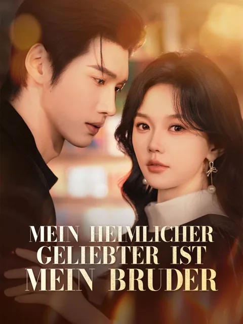 Mein heimlicher Geliebter ist mein Bruder Cover — alle 76 Folgen kostenlos in HD ansehen