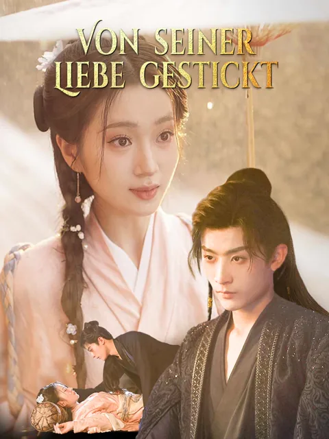 Von seiner Liebe gestickt Cover — alle 101 Folgen kostenlos in HD ansehen