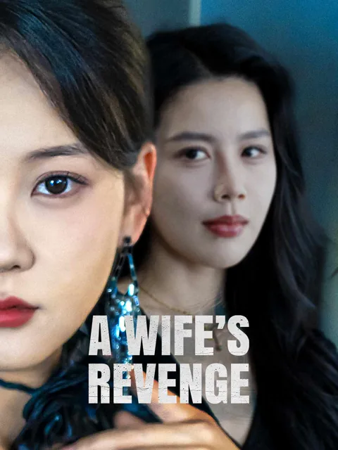 A Wife's Revenge cover image — watch all 74 episodes free in HD