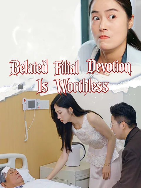 Belated Filial Devotion Is Worthless
