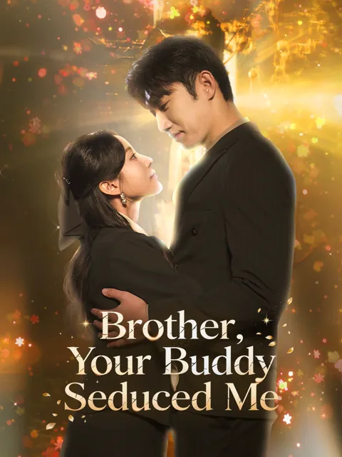 Brother, Your Buddy Seduced Me cover image — watch all 74 episodes free in HD