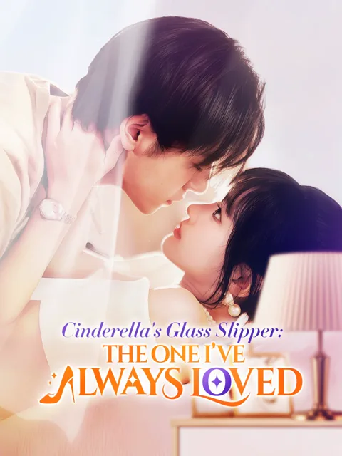 Cinderella's Glass Slipper: The One I’ve Always Loved cover image — watch all 80 episodes free in HD
