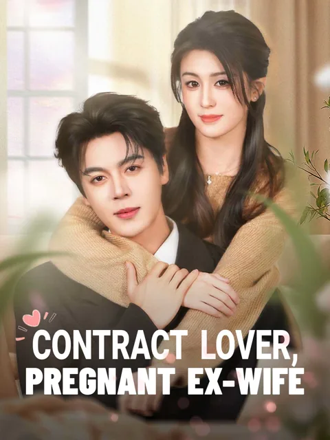 Contract Lover, Pregnant Ex-Wife cover image — watch all 70 episodes free in HD