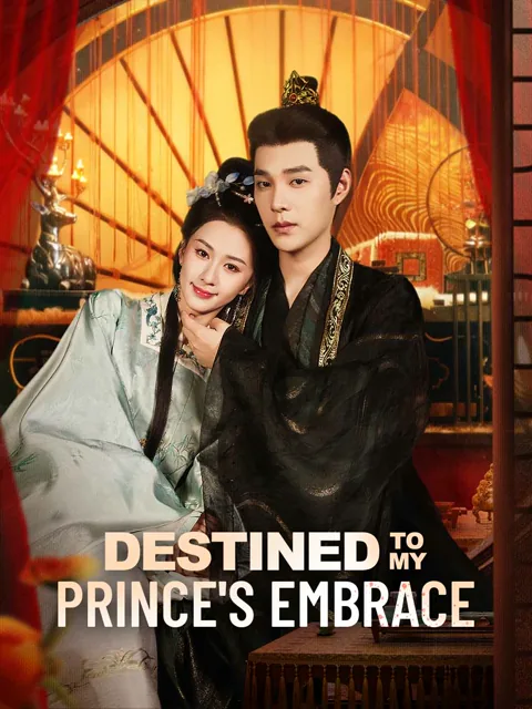 Destined to My Prince's Embrace cover image — watch all 78 episodes free in HD