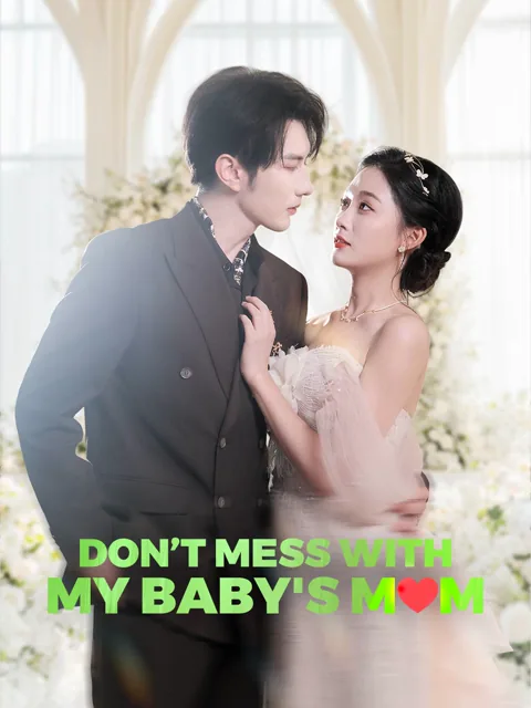 Don’t Mess With My Baby's Mom cover image — watch all 83 episodes free in HD