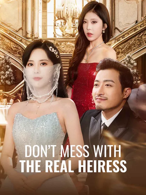 Don't Mess With the Real Heiress cover image — watch all 63 episodes free in HD