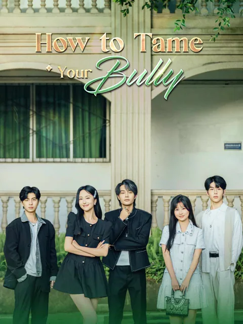 How to Tame Your Bully cover image — watch all 70 episodes free in HD