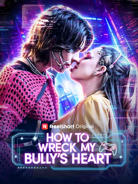 How to Wreck My Bully's Heart cover image — watch all 67 episodes free in HD