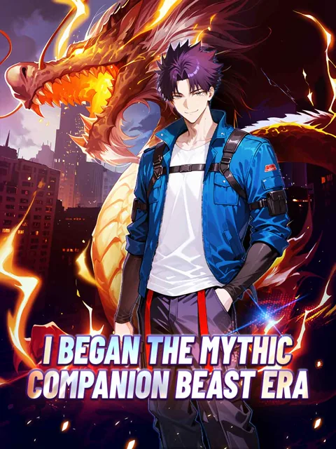 I Began the Mythic Companion Beast Era cover image — watch all 70 episodes free in HD