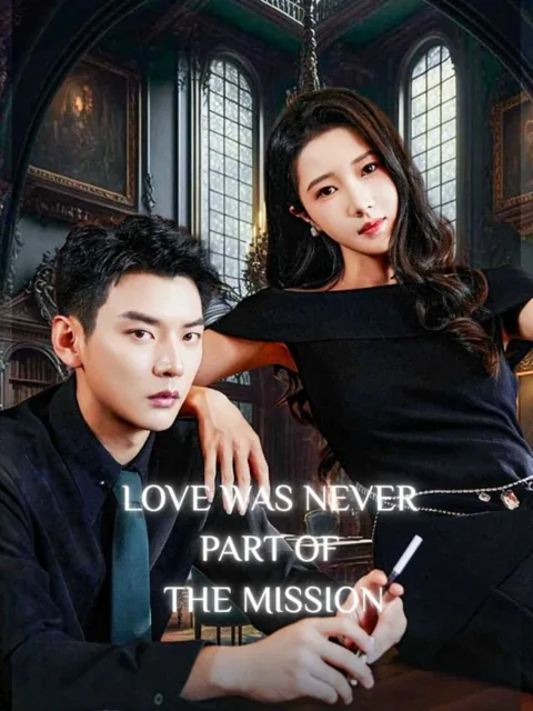 Love Was Never Part of the Mission cover image — watch all 51 episodes free in HD