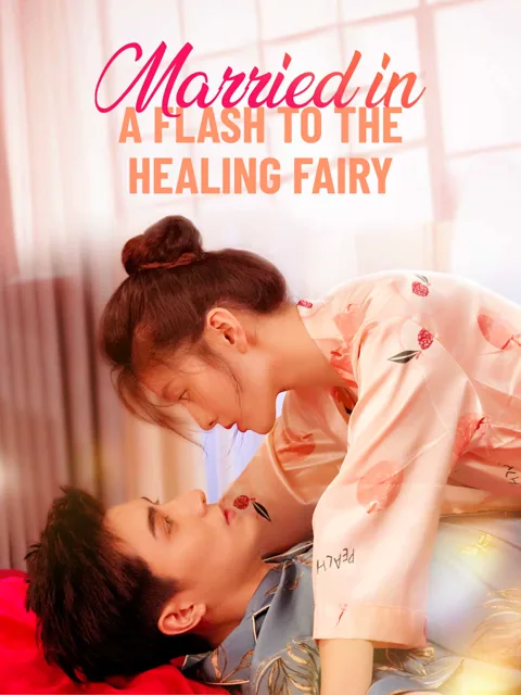 Married in a Flash to the Healing Fairy