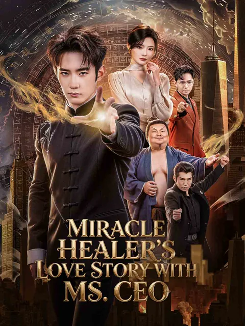 Miracle Healer's Love Story with Ms. CEO (English-dubbed) cover image — watch all 82 episodes free in HD