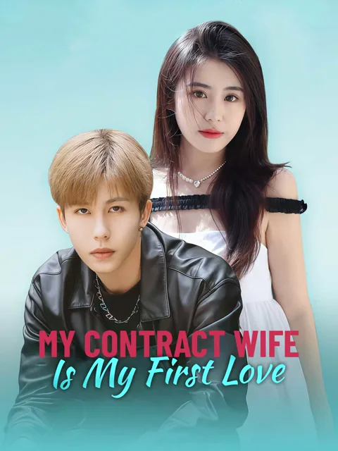 My Contract Wife Is My First Love cover image — watch all 43 episodes free in HD