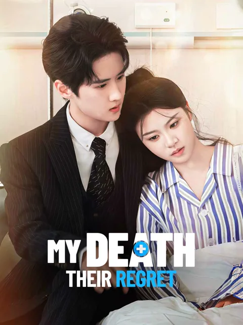 My Death, Their Regret cover image — watch all 30 episodes free in HD