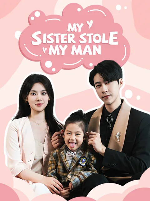 My Sister Stole My Man